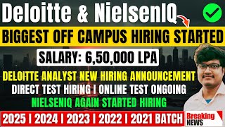 Deloitte NielsenIQ Biggest New Hiring Announced  OFF Campus Drive For 2025 2024 2023 2022 Batch [upl. by Conard170]