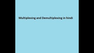 Multiplexing and Demultiplexing  Hindi  Tech IT Education [upl. by Eustacia]