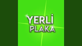 Yerli Plaka [upl. by Auohp]