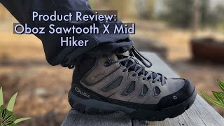 Oboz Sawtooth X Mid Hiker Review [upl. by Notlit675]