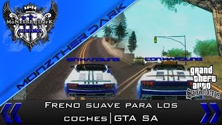 Freno suave para los coches  GTA SA  MDarK [upl. by Zug]