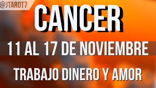 CANCER HORÓSCOPO SEMANAL 11 AL 17 DE NOVIEMBRE 2024 [upl. by Market65]