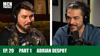 MCN Podcast 29  Part 1  Adrian Despot ”Am ajuns unde sunt dintro eroare” [upl. by Ellened]