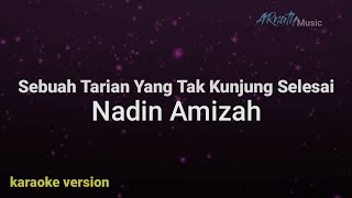 Nadin Amizah  sebuah tarian yang tak kunjung selesai  Karaoke Version  Original Key [upl. by Ches220]