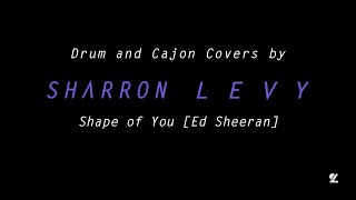 SHARRON LEVY  Shape of You Ed Sheeran Drum Cover [upl. by Annayar]