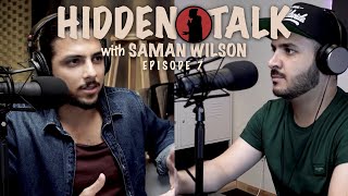 Hidden Talk 7  Saman Wilson [upl. by Diskson168]