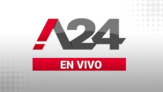 A24 EN VIVO 🔴 Las últimas noticias de Argentina y el mundo las 24 horas [upl. by Leahci]