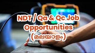 NDT QaQc Job Opportunities മലയാളം [upl. by Asirret]