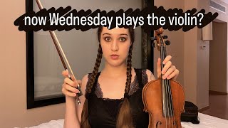 quotWednesday plays the celloquot on the VIOLIN [upl. by Lawley807]