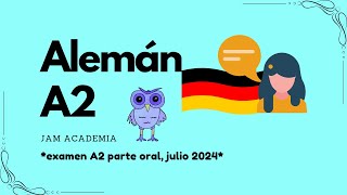 Alemán A2 JAM Academia  Video 13 examen A2 parte oral julio 2024 [upl. by Lam]