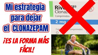 CLONAZEPAM LA MEJOR ESTRATEGIA PARA DEJAR DE TOMARLO ¡PARA SIEMPRE [upl. by Orvas]