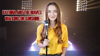 Katrina And The Waves Walking On Sunshine by Alexandra Parasca [upl. by Nedlog91]