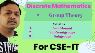 08 What Is Sub Monoid Sub Semigroups Subgroups In Group Theory In Discrete Mathematics In HINDI [upl. by Goat]