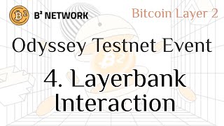 B2 Network Odyssey Testnet Event Mission 4 Experience LayerBank [upl. by Akihsay]