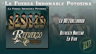 Refuerzo Norteño La Metralladora En Vivo 2019 [upl. by Enram]