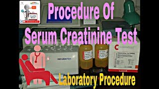 Procedure of Serum Creatinine Test Laboratory Procedure [upl. by Lak]