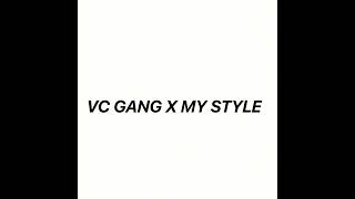 vc gang x my style  didi and joven [upl. by Yzeerb530]