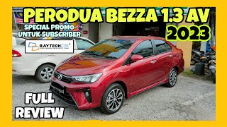 FULL REVIEW PERODUA BEZZA 13 AV 2023  KERETA SEDAN PILIHAN RAKYAT MALAYSIA [upl. by Yelyah]