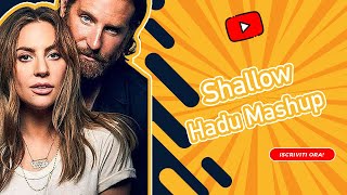 Shallow X Sun Goes Down Lady Gaga X Robin Schulz  Hadu Mashup [upl. by Childs]