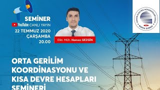 ORTA GERİLİM KOORDİNASYONU VE KISA DEVRE HESAPLARI SEMİNERİ [upl. by Iht]