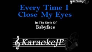 Everytime I Close My Eyes Karaoke  Babyface [upl. by Coral666]