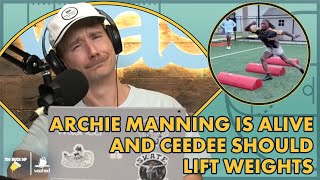 Archie Manning Is Alive And CeeDee Should Lift Weights  Too Much Dip [upl. by Naiva]