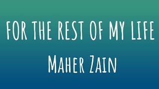 Maher Zain  For The Rest Of My Life Lyrics Vocals Only [upl. by Helms]