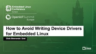 How to Avoid Writing Device Drivers for Embedded Linux  Chris Simmonds 2net [upl. by Epifano41]