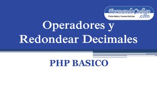 Tutorial PHP 3  Operadores  Redondear Decimales [upl. by Enylekcaj748]