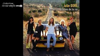 Julien Doré  Toutes les femmes de ta vie conceptkaraoke [upl. by Nocaj656]