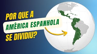 Por que a América Espanhola se dividiu e a Portuguesa não  Globalizando Conhecimento [upl. by Sedgewake157]