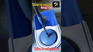 how to repair mop rod  mop rod repair kaise kare youtube viral shortvideo ytshort [upl. by Karole21]