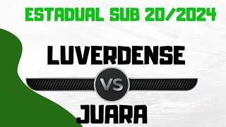 Estadual Sub 202024  Luverdense x Juara [upl. by Osrock977]