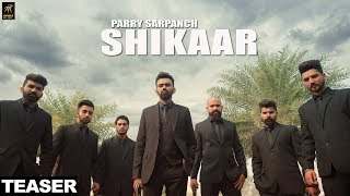 Teaser  Shikaar  Parry Sarpanch  Full Video Out Now  Humble Music [upl. by Adrienne]