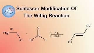 Schlosser Modification Of The Wittig Reaction  Organic Chemistry [upl. by Dumanian]