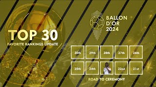 BALLON DOR 2024  TOP 30 FAVORITE RANKINGS UPDATE  30th TO 21st [upl. by Odnalra811]