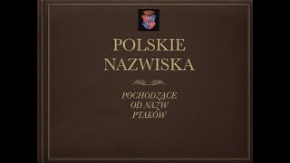 NAZWISKA  POCHODZĄCE  OD NAZW PTAKÓW [upl. by Alyhs342]