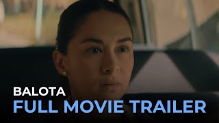 Balota OFFICIAL FULL MOVIE TRAILER  BALOTA [upl. by Dov]