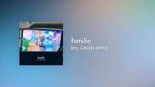 Lyrics familie  Off Main Vocal  Mrs GREEN APPLE [upl. by Masuh]