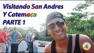 Visitando San Andres Y Catemaco  PARTE 1 [upl. by Edecrem933]