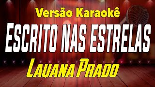 Lauana Prado  Escrito nas Estrelas  Karaokê [upl. by Aihseit366]