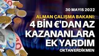 Almanyada 4 binden az kazananlara ek yardım önerisi  30 Mayıs 2022 Oktan Erdikmen [upl. by Notyal301]