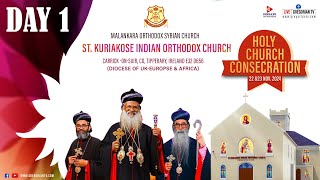 ST KURIAKOSE INDIAN ORTHODOX CHURCH IRELAND  HOLY CONSECRATION DAY 1 [upl. by Azyl]