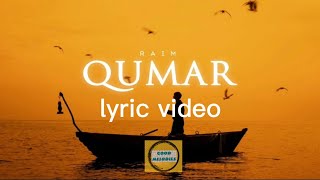 Raim  Qumar Райм  Құмар Lyric video мәтін [upl. by Eussoj]