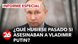 Conflicto RusiaUcrania ¿Qué hubiese pasado si asesinaban a Vladímir Putin [upl. by Sarat]