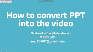 How to Convert PowerPoint to Video in four minutes  Tutorial on how to convert PPT to Video [upl. by Winonah]