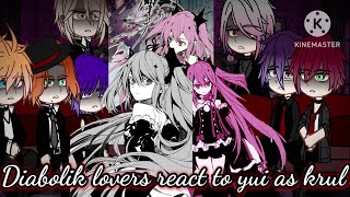 ♡︎❦︎Diabolik lovers react to 𝕐𝕦𝕚 as 𝐊𝐫𝐮𝐥♡︎❦︎ 《DL x STN》 [upl. by Assilav185]