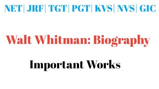 Walt Whitman life and Important WorksNTA NET JRF TGT PGT DSSSB KVS NVS GIC [upl. by Ailima576]