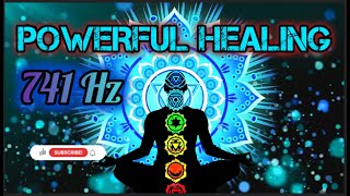 POWERFUL 741 Hz FREQN 741Hz Cleanse Infections amp Dissolve Toxins Aura Cleanse [upl. by Cerys311]