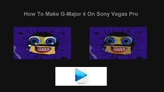 How To Make GMajor 4 On Sony Vegas Pro [upl. by Fidelio]